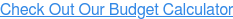 Check Out Our Budget Calculator